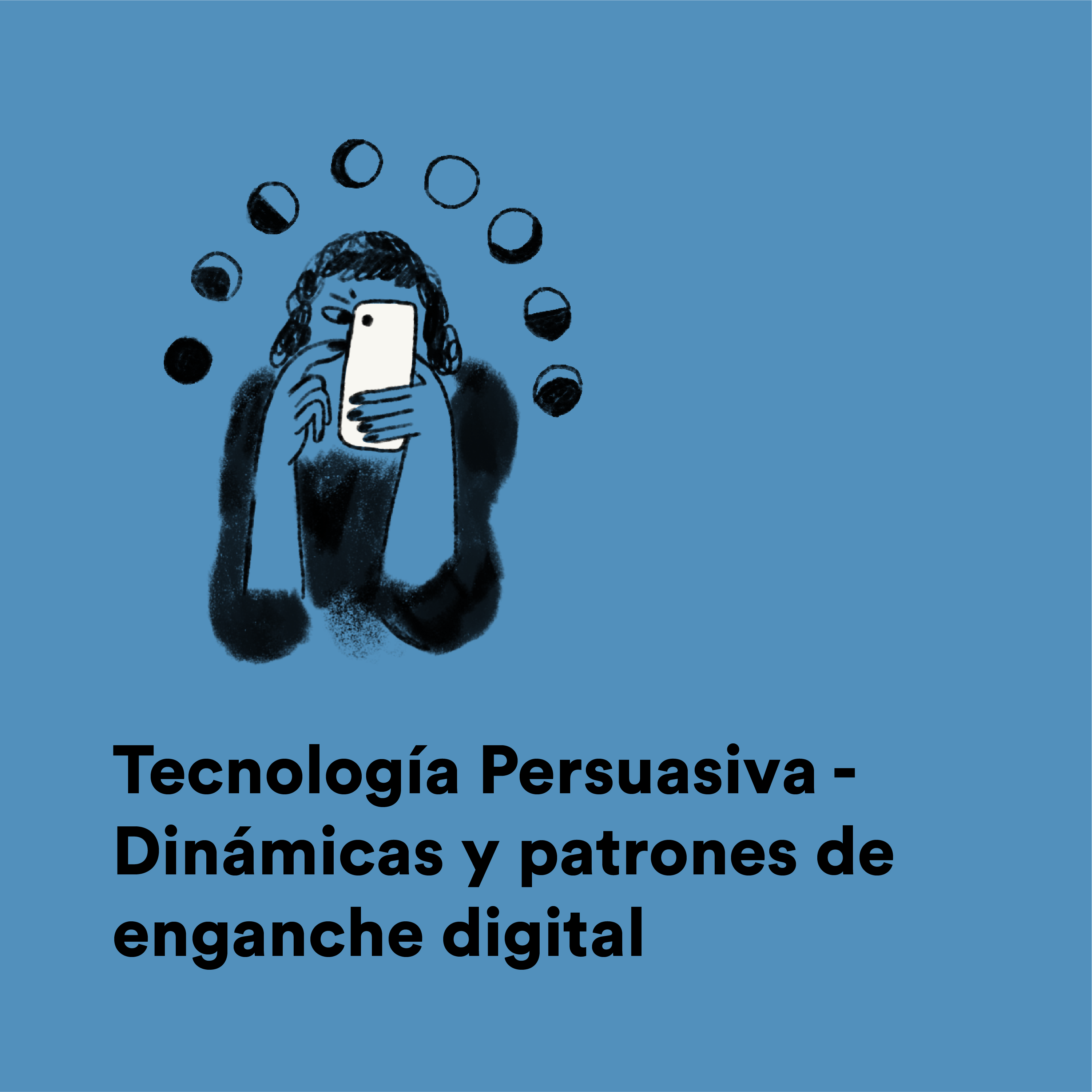 Tecnología Persuasiva - Dinámicas y patrones de enganche digital